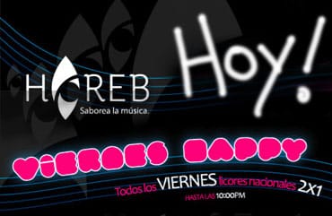 HOY es: VIERNES HAPPY! en Horeb!