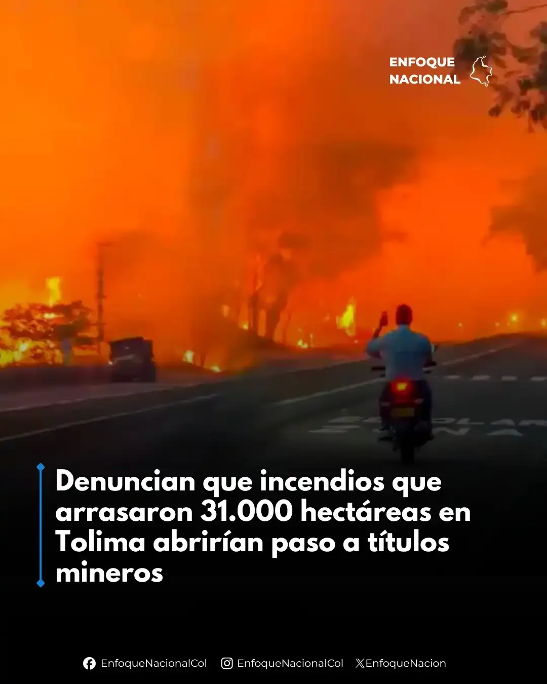 Denuncian vínculo entre incendios en Tolima y futuras concesiones mineras.