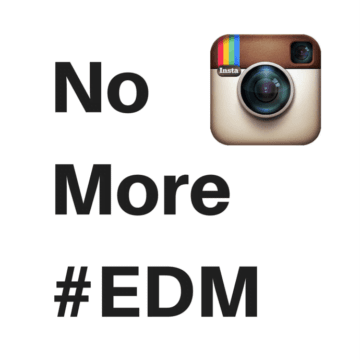 GMInstagram: Bloquean el hashtag #EDM