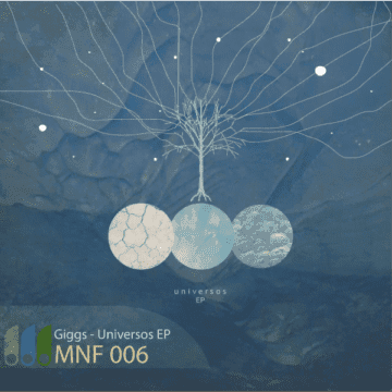 Nuevo Release: [MNF 006] Giggs – Universos EP