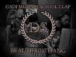 Gadi Mizrahi & Soul Clap – Beautiful Thang [ FREE Download]