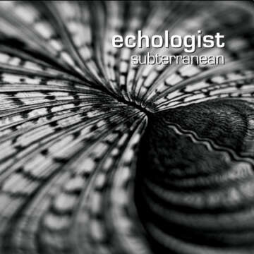 Echologist – Subterranean Album