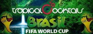 Desde hoy en Tropical Cocktails vive el Mundial de futbol Brasil 2014