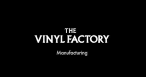 Behind the Vinyl Factory