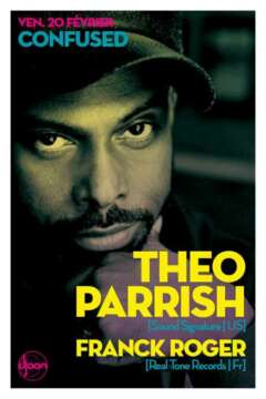 Mp3: Theo Parrish and Franck Roger live @ Djoon (Paris,FR) – Confused – 2009-02-20