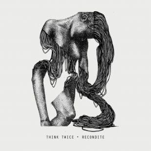 Recondite – Think Twice
