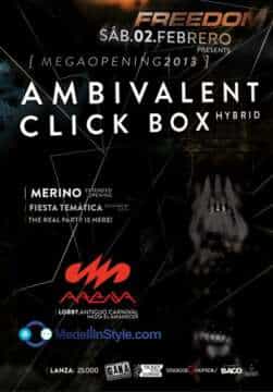 MedellinStyle.com presenta AMBIVALENT & CLICK BOX EN EL MEGAOPENING 2013 !! ESTE SÁBADO 2 DE FEBRERO – A LA VENTA YA!!! Van a subir de precio