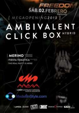 MedellinStyle.com presenta AMBIVALENT & CLICK BOX EN EL MEGAOPENING 2013 !! ESTE SÁBADO 2 DE FEBRERO – A LA VENTA YA!!! Van a subir de precio
