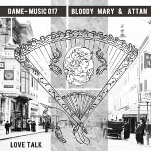 Bloody Mary & Attan – Love Talk