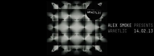 Alex Smoke presenta Wraetlic