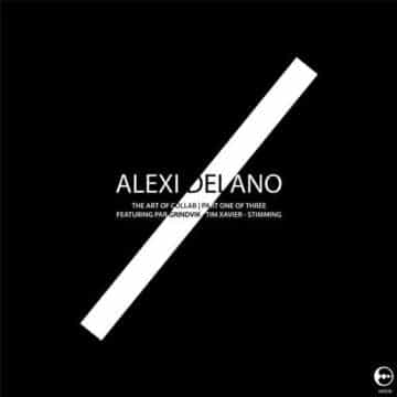 Alexi Delano se une con Pär Grindvik, Tim Xavier y Stimming