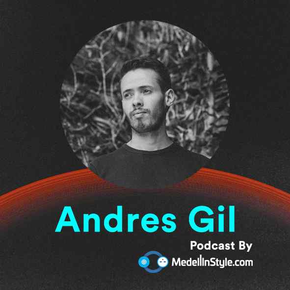 Andres Gil / MedellinStyle.com Podcast 003