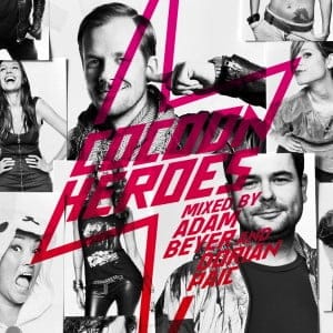 Cocoon Heroes – Mixed by Adam Beyer & Dorian Paic (Cocoon)