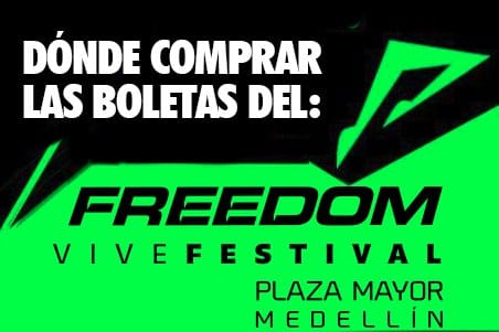 Dónde comprar las boletas para el FREEDOM ? Hasta HOY en la noche a 73.000