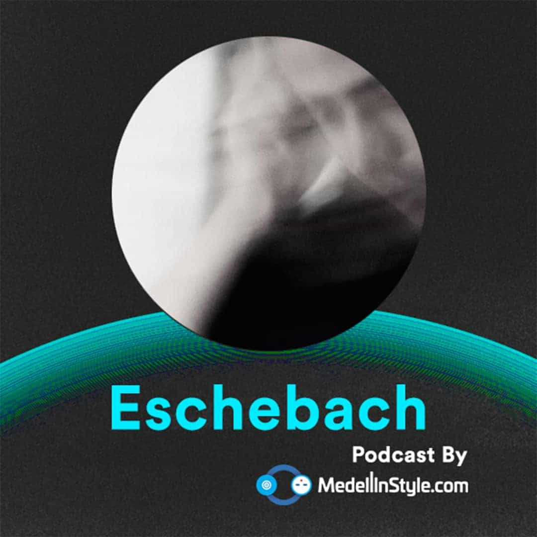 Eschebach (Vinyl Set) / MedellinStyle.com Podcast 033