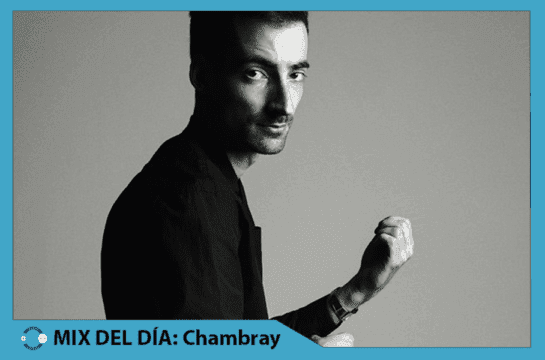 MIX DEL DÍA: Chambray – Discobelle Mix 053