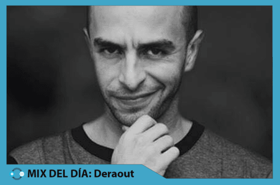 MIX DEL DÍA: Deraout – CLR Podcast 306