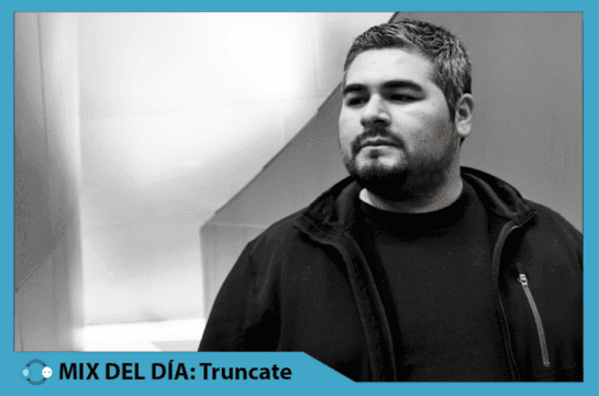 MIX DEL DÍA: Truncate – Playground
