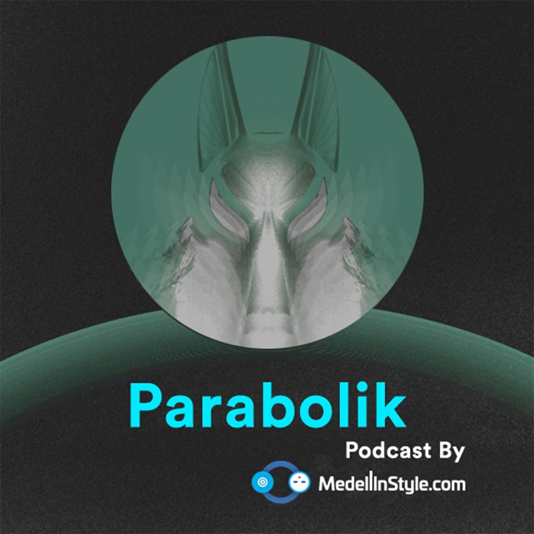 Parabolik (Live) / MedellinStyle.com Podcast 052