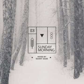 Nuevo Sunday Morning de Danny Daze