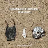 Dominik Eulberg – Spulsaum