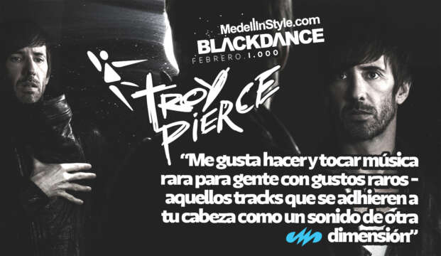 Últimas 500 boletas a la venta a $ 40.000 para el BLΛCKDΛNCE Con TROY PIERCE