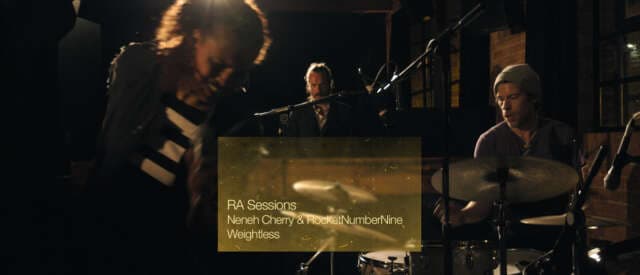 Video: RA Session: Neneh Cherry & RocketNumberNine