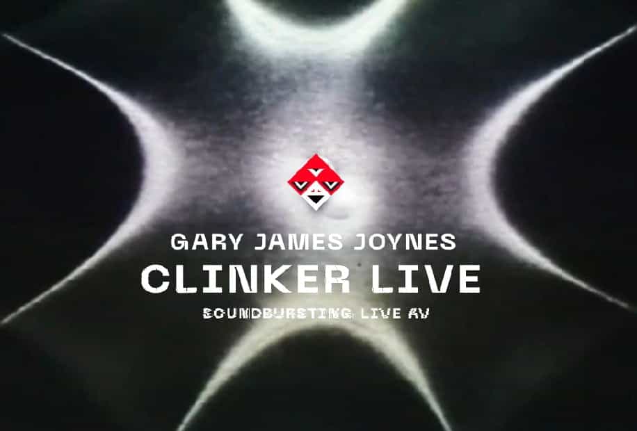 UTTA2: Gary James Joynes aka Clinker y su fenomenología multisensorial