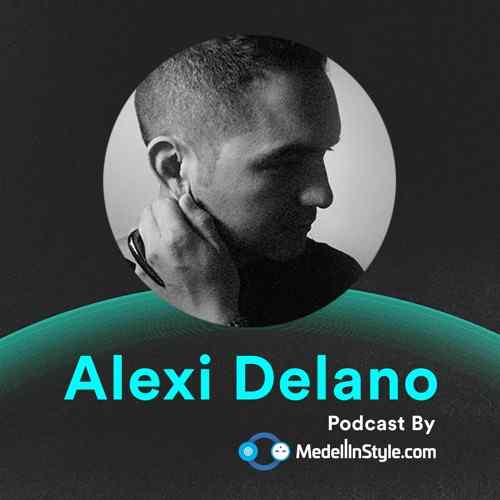 Alexi Delano / MedellinStyle.com Podcast 001