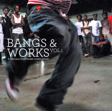 La compilación de Juke/Footwork: “Bangs & Works Vol.1", re-prensada nuevamente...