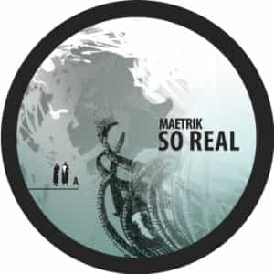 Maetrik – So Real EP