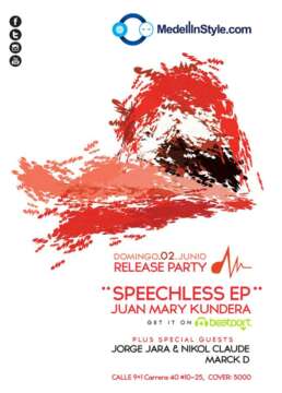 Medellinstyle.com Presenta RELEASE PARTY “SPEECHLESS EP” Este 2 de Junio Domingo de puente en Calle 9