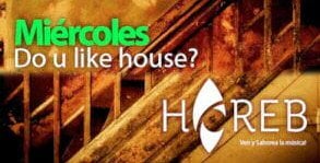 HOY en Horeb, miércoles House con DSUM.