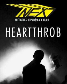 HOY es Miércoles! HOY es NEXT! 10pm por La X 103.9 especial HOY! Escucha a HEARTTHROB en el MINUS CONNECTIONS JUNE 2013