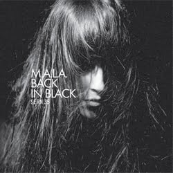 MALA: Back in Black :: Lo nuevo de S.E.R.I.E.S