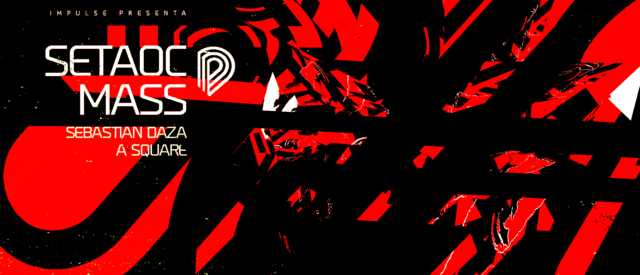 Impulse presenta SETAOC MASS en La Fabryka, Cali. Éste 27 de Mayo