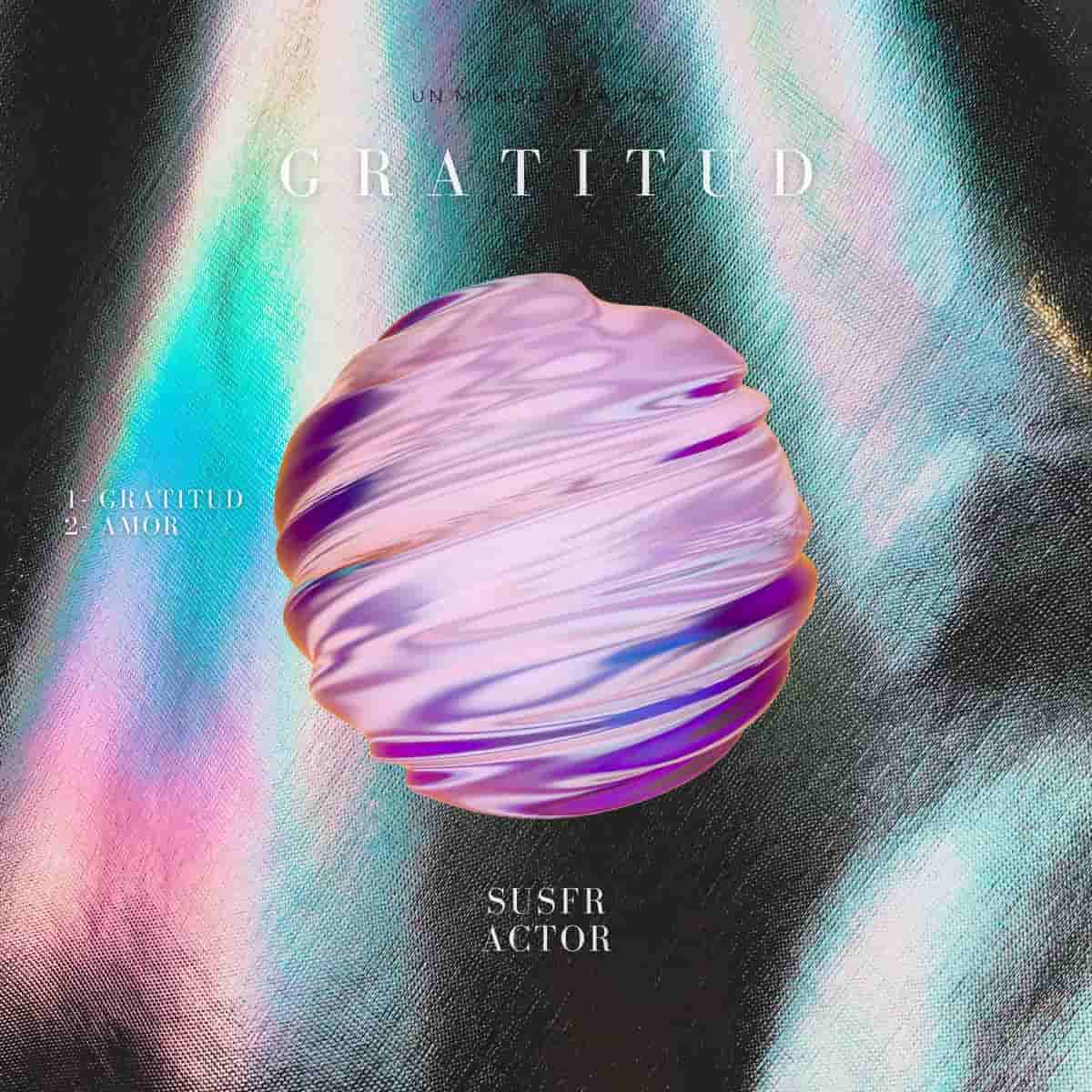 Susfractor presenta su nuevo EP llamado Gratitud