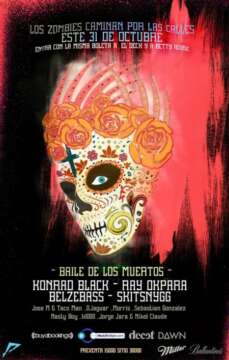 HOY 31 DE OCTUBRE EN EL DECK & BETTY HOUSE @ EL BAILE DE LOS MUERTOS Con Ray Okpara (GER) & Konrad Black (CAN) + Belzebass (ITA) + Skitsnygg (NYC)